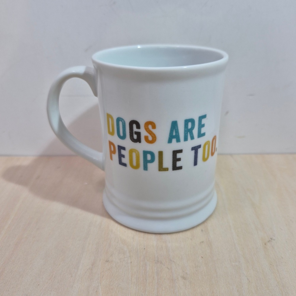 Fringe Studio Dogs Are People Too Ceramic Coffee Mug White Multi Color 4.5 Inch
